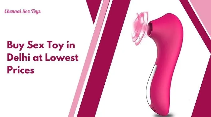 Buy Sex Toy in Delhi at Lowest Prices